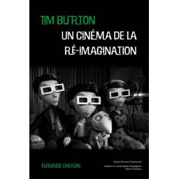Première de couverture du livre Tim Burton, un cinéma de la ré-imagination