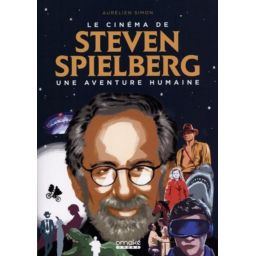 Première de couverture du livre Le Cinéma de Steven Spielberg : Une aventure humaine