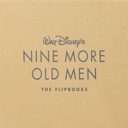 Walt Disney Animation Studios The Archive Series : Walt Disney's Nine More Old Men: The Flipbooks