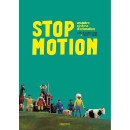 Stop motion: Un autre cinéma d'animation