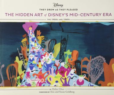 Première de couverture du livre They Drew as They Pleased: The Hidden Art Of Disney's Mid-Century Era : The 1950's and 1960's