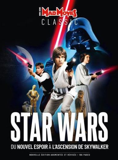 Première de couverture du livre Mad Movies Classic 23 Star Wars : Du nouvel espoir à l'Ascension de Skywalker